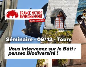 Séminaire - VOUS INTERVENEZ SUR LE BÂTI : PENSEZ BIODIVERSITÉ ! | FNE Centre-Val de Loire