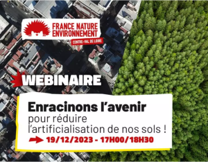 Enracinons l'avenir : vers une artificialisation réduite et responsable | FNE CVL