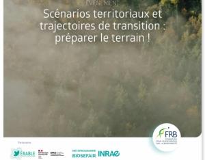 Scénarios territoriaux et trajectoires de transitions : préparer le terrain ! | Fondation pour la recherche sur la biodiversité