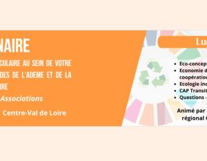 Webinaire : Boostez l’économie circulaire au sein de votre entreprise avec les aides de l'ADEME et de la Région Centre-Val de Loire