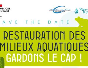 Rencontre nationale Rivières 2025 "Restauration des milieux aquatiques : gardons le cap !"