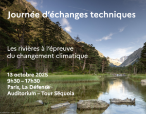 Journée d'échanges Techniques - Les rivières à l'épreuve du changement climatique | CdR Cours d'eau - OFB