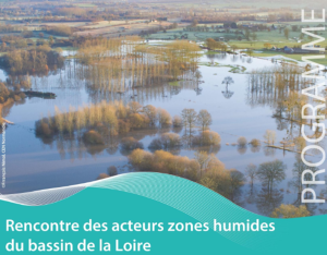 Rencontre des acteurs zones humides du Bassin de la Loire | Fédération des Conservatoires d'espaces naturels