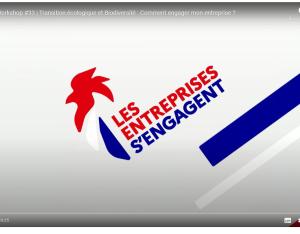 Workshop #33 Transition écologique et Biodiversité : Comment engager mon entreprise ? | Les entreprises s'engagent