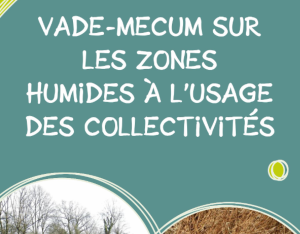 Vademecum sur les zones humides à l'usage des collectivités