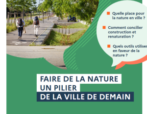 Faire de la nature, un pilier de la ville de demain | Cerema