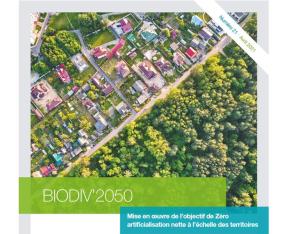 BIODIV’2050 : Mise en œuvre de l’objectif de Zéro artificialisation nette à l’échelle des territoires | CDC Biodiversité et d'Humanité et Biodiversité