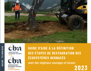 Guide d'aide à la définition des étapes de restauration des écosystèmes herbacés avec des végétaux sauvages locaux| CBNA & CBNPMP