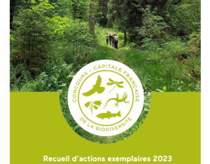 recueils d'actions exemplaires 2023 - "Arbres et Forêts" / Capitale Française de la Biodiversité