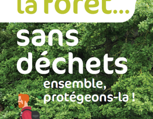 J'aime la forêt… sans déchets. Ensemble, protégeons-là!