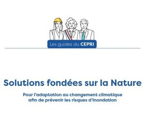 Solutions fondées sur la Nature : Pour l’adaptation au changement climatique afin de prévenir les risques d’inondation