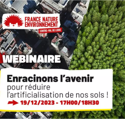 Enracinons l'avenir : vers une artificialisation réduite et responsable | FNE CVL