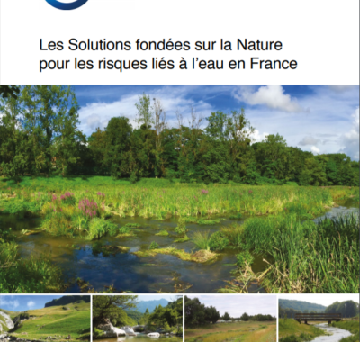 Les Solutions fondées sur la Nature pour les risques liés à l’eau en France | UICN