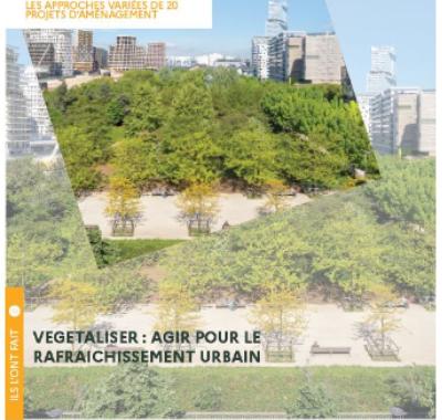Végétaliser : Agir pour le rafraîchissement urbain