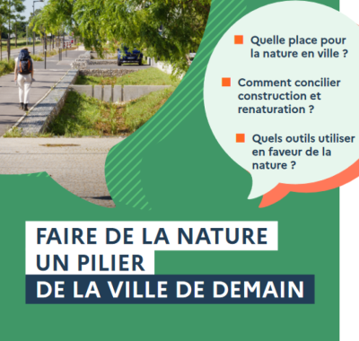 Faire de la nature, un pilier de la ville de demain | Cerema