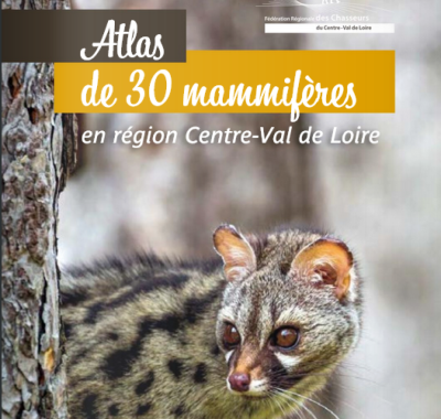 Atlas 30 mammifères de Centre-Val de Loire | Fédération des chasseurs du Centre-Val de Loire