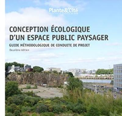 Guide de conception écologique d'un espace public paysager | Plante&Cité