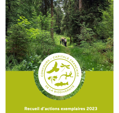 recueils d'actions exemplaires 2023 - "Arbres et Forêts" / Capitale Française de la Biodiversité