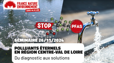 Polluants éternels en Centre-Val de Loire, du diagnostic aux solutions | FNE Centre-Val de Loire