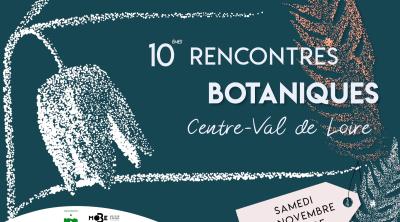 Les 10èmes Rencontres botaniques du Centre-Val de Loire