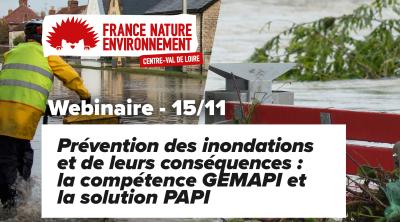 Prévention des inondations et de leurs conséquences : la compétence GEMAPI et la solution PAPI | France Nature Environnement Centre Val de Loire