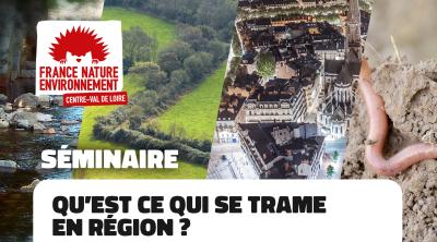 Qu'est-ce qui se trame en région ? | FNE Centre-Val de Loire