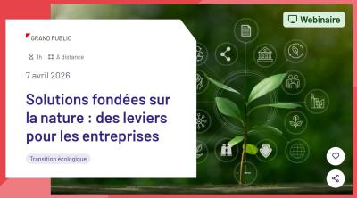 Solutions fondées sur la nature : des leviers pour les entreprises | MEDEF 