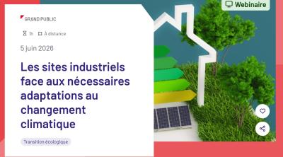 Les sites industriels face aux nécessaires adaptations au changement climatique | MEDEF